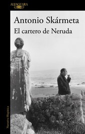 ALFAGUARA, El cartero de Neruda, Antonio Skármeta - ALFAGUARA