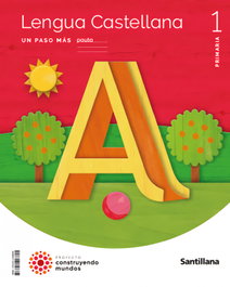 SANTILLANA, LENGUA 1ºPRIMARIA PAUTA UN PASO MÁS. CONSTRUYENDO MUNDOS 2023 - SANTILLANA