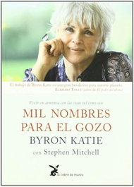 Mil nombres para el gozo, Byron Katie - LIEBRE DE MARZO