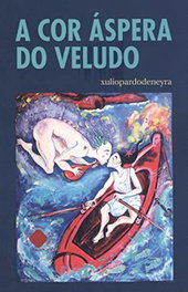 A cor áspera do veludo, Xulio Pardo de Neyra - TOXOSOUTOS, S.L.