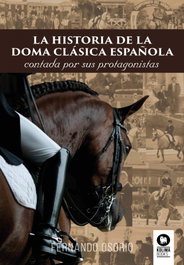KOLIMA, La historia de la doma clásica española, Fernando Menéndez Osorio - KOLIMA