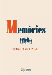 Memòries, Josep Gil i Ribas - PAGES EDITORS