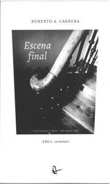 ESCENA FINAL, Roberto A. Cabrera - RIL EDITORES