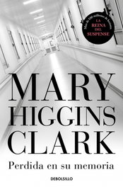 Perdida en su memoria, Mary Higgins Clark - DEBOLSILLO