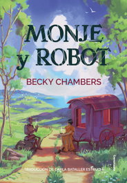 CRONONAUTA EDITORIAL, Monje y robot, Becky Chambers
