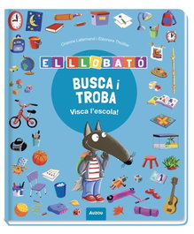 Busca i troba Llobato. Visca l'escola!, Eleonore Thuillier - AUZOU EDITIONS