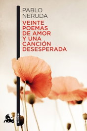 ESPASA CALPE, Veinte poemas de amor y una canción desesperada, Pablo Neruda - ESPASA CALPE