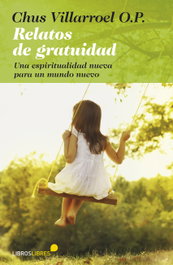 Relatos de gratuidad, Chus Villarroel - LIBROS LIBRES