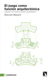 El juego como función arquitectónica, Giancarlo Mazzanti - CATARATA