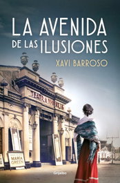 La avenida de las ilusiones, Xavi Barroso - Grijalbo