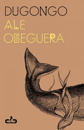 Dugongo, Ale Oseguera - CABALLO DE TROYA