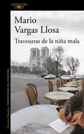 Travesuras de la niña mala, Mario Vargas Llosa - ALFAGUARA