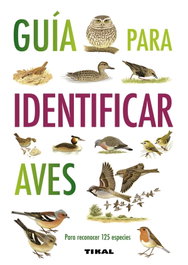 Guía para identificar aves, Nicholas Hammond - TIKAL EDICIONES