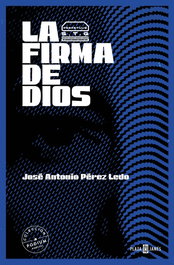 La firma de Dios, Jose A. Perez Ledo - Plaza & Janes