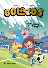 Golazos 03 - Los calzoncillos de la suerte, Alberto Casamayor - DEL PIRATA, EDICIONS
