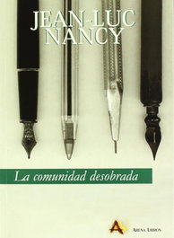La comunidad desobrada, Jean-Luc Nancy - ARENA LIBROS EDITORIAL