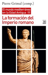 La formación del Imperio romano, Pierre Grimal - SIGLO XXI EDITORES