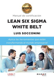 MARGE BOOKS, Lean Six Sigma White Belt. Manual de certificación - MARGE BOOKS