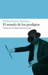 El mundo de los prodigios, Robertson Davies - LIBROS DEL ASTEROIDE