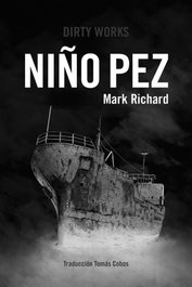 Dirty Works Niño Pez, Mark Richard - DIRTY WORKS