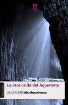 La otra orilla del aqueronte, Olga Elena Martinez - MIRADA MALVA