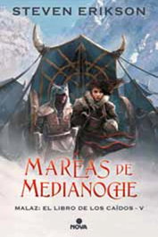 MAREAS DE MEDIANOCHE (MALAZ: EL LIBRO DE LOS CAIDOS 05), STEVEN ERIKSON - Penguin Random House Grupo Editorial, S.A.U.
