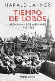 Tiempo de lobos, Harald Jähner - ALIANZA