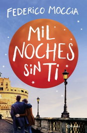 Mil noches sin ti, Federico Moccia - PLANETA