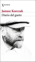 Diario del gueto, Janusz Korczak - SEIX BARRAL EDICIONES