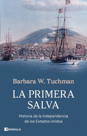 La primera salva, Barbara W. Tuchman - PENINSULA