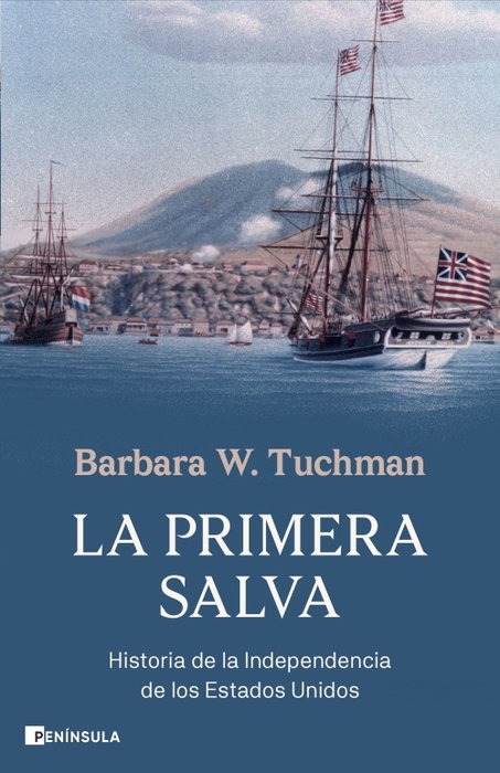 La primera salva, Barbara W. Tuchman - PENINSULA