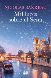 MIL LUCES SOBRE EL SENA, Nicolas Barreau - SUMA DE LETRAS