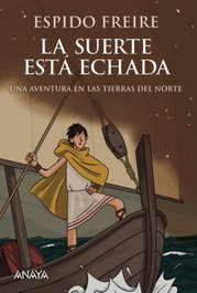 La suerte está echada, Espido Freire - ANAYA