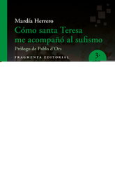 Como santa teresa me acompaño al sufismo, Mardia Herrero - FRAGMENTA