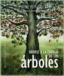 Abrirse a la energía de los árboles, Sylvie Moyroud - OBELISCO EDICIONES