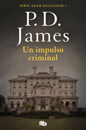 Un impulso criminal, P.D. James - B DE BOLSILLO