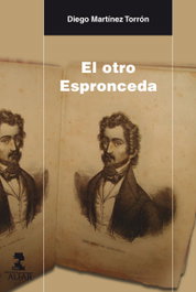 El otro Espronceda, Diego Martínez Torrón - ALFAR EDICIONES