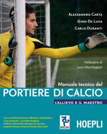 Manuale tecnico del portiere di calcio, VV.AA. - ULRICO HOEPLI