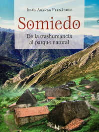 Somiedo. De la trashumancia al parque natural (coleccion asturias), Jesus Arango Fernandez - KRK EDICIONES