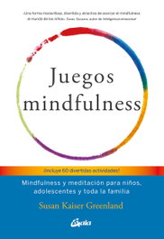 Juegos mindfulness, Susan Kaiser Greenland - GAIA