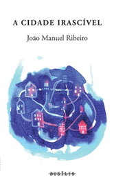 BUSILIS, A Cidade Irascível, Joao Manuel Ribeiro