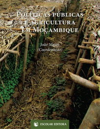 Políticas Públicas e Agricultura em Moçambique, Joao Mosca - ESCOLAR EDITORA
