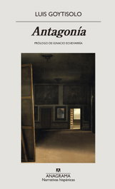 Antagonía, Luis Goytisolo - ANAGRAMA
