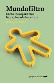 Mundofiltro, Kyle Chayka - GATOPARDO EDICIONES