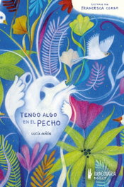 IMAGINARIA BOOKS, Tengo algo en el pecho - Lucía Auñón Soriano