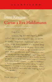 Cartas a Eva Haldimann, Imre Kertész - ACANTILADO EDITORIAL