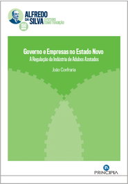 Governo e Empresas no Estado Novo, Joao Confraria - PRINCIPIA