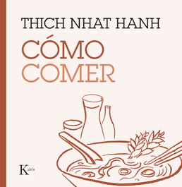 KAIROS CóMO COMER, Thich Nhat Hanh - KAIROS