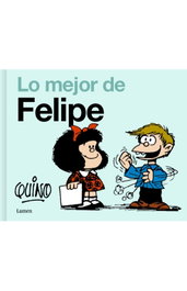 Penguin Random House Grupo Editorial LO MEJOR DE FELIPE de Quino