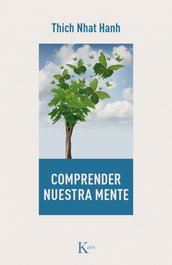 Comprender nuestra mente, Thich Nhat Hanh - KAIROS
